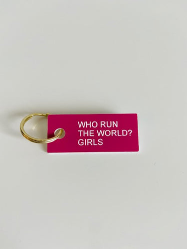 WHO RUNS THE WORLD? GIRLS